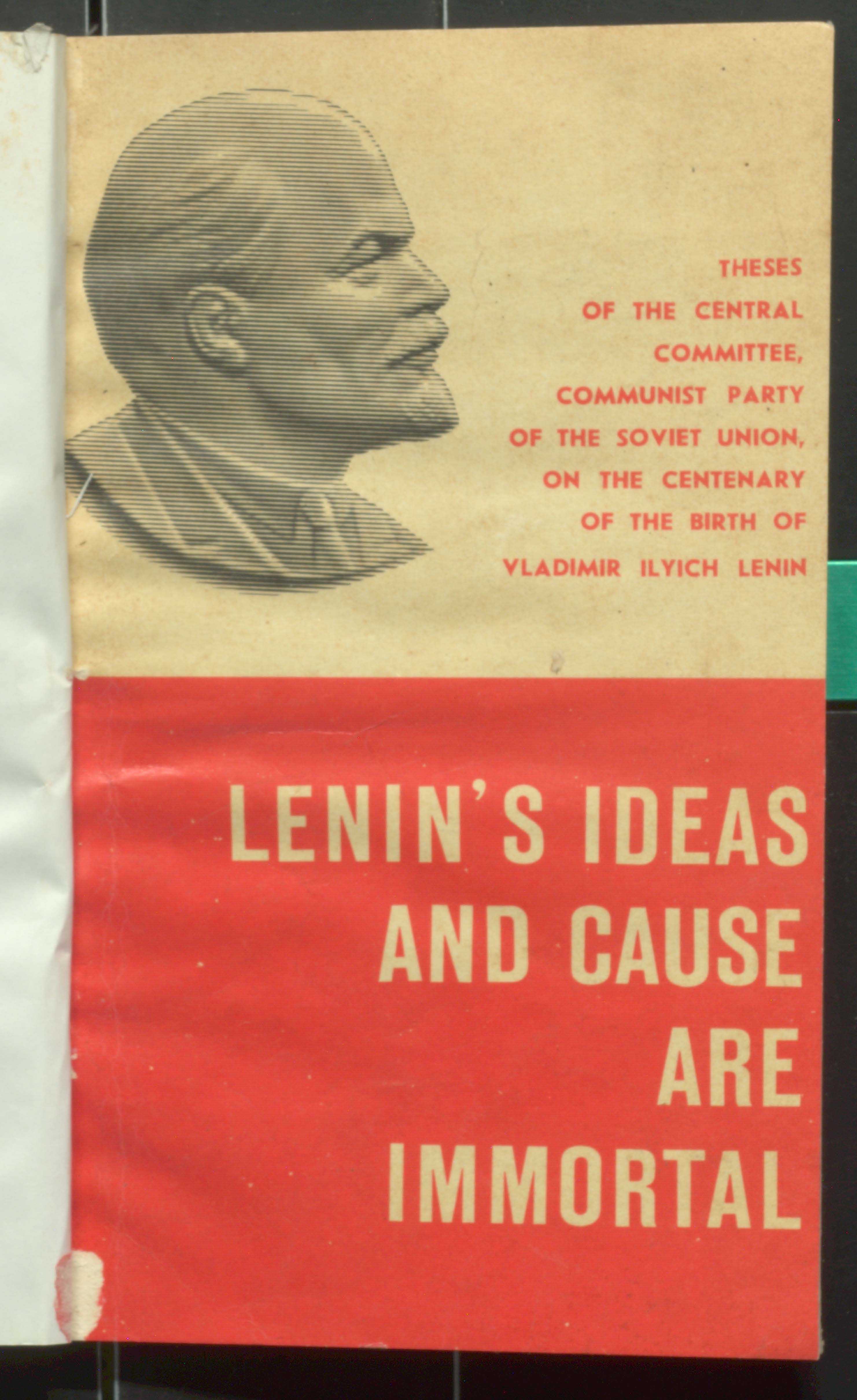 Lenini's Ideas and cause are Immortal
