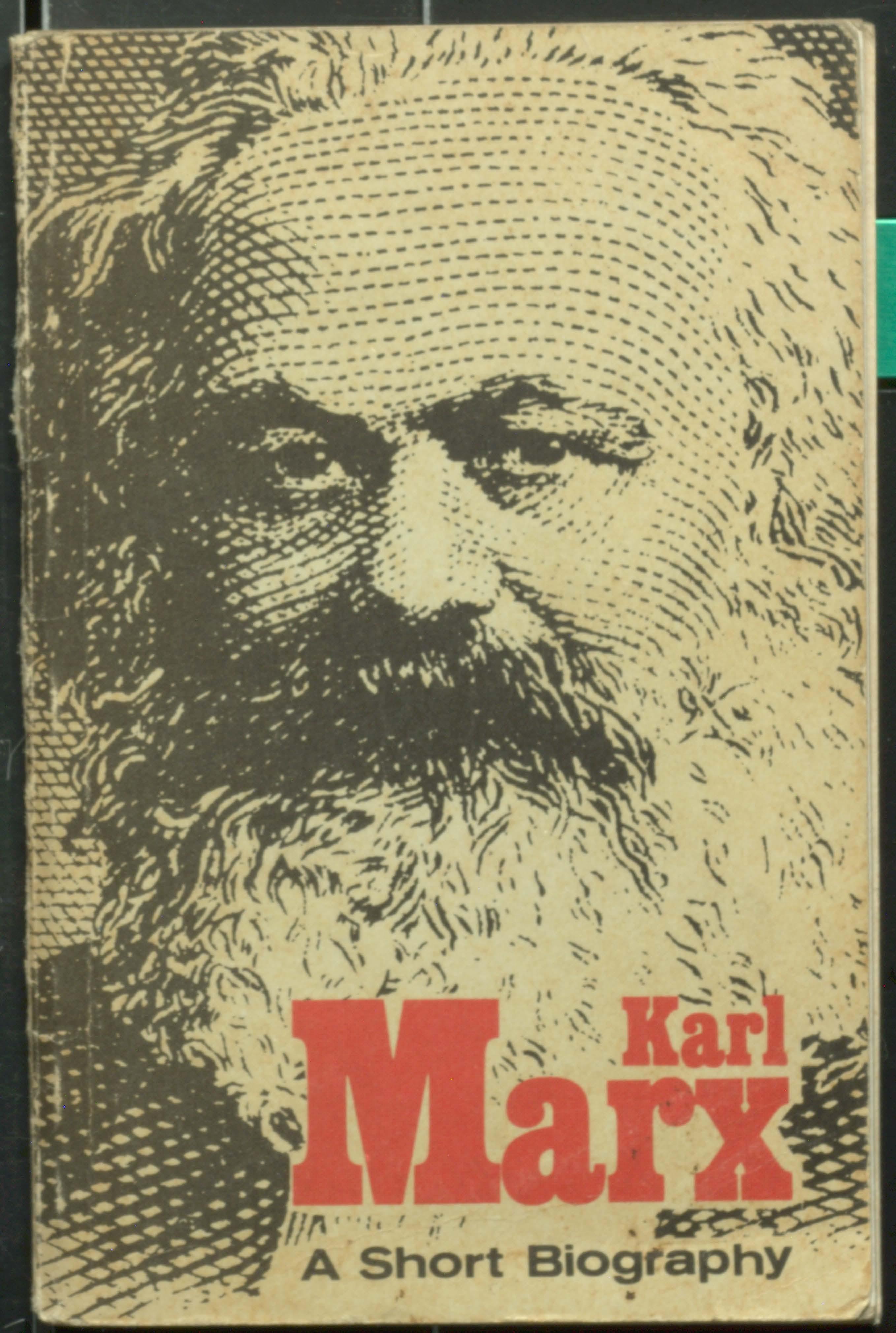 Karl Marx A Short Biography