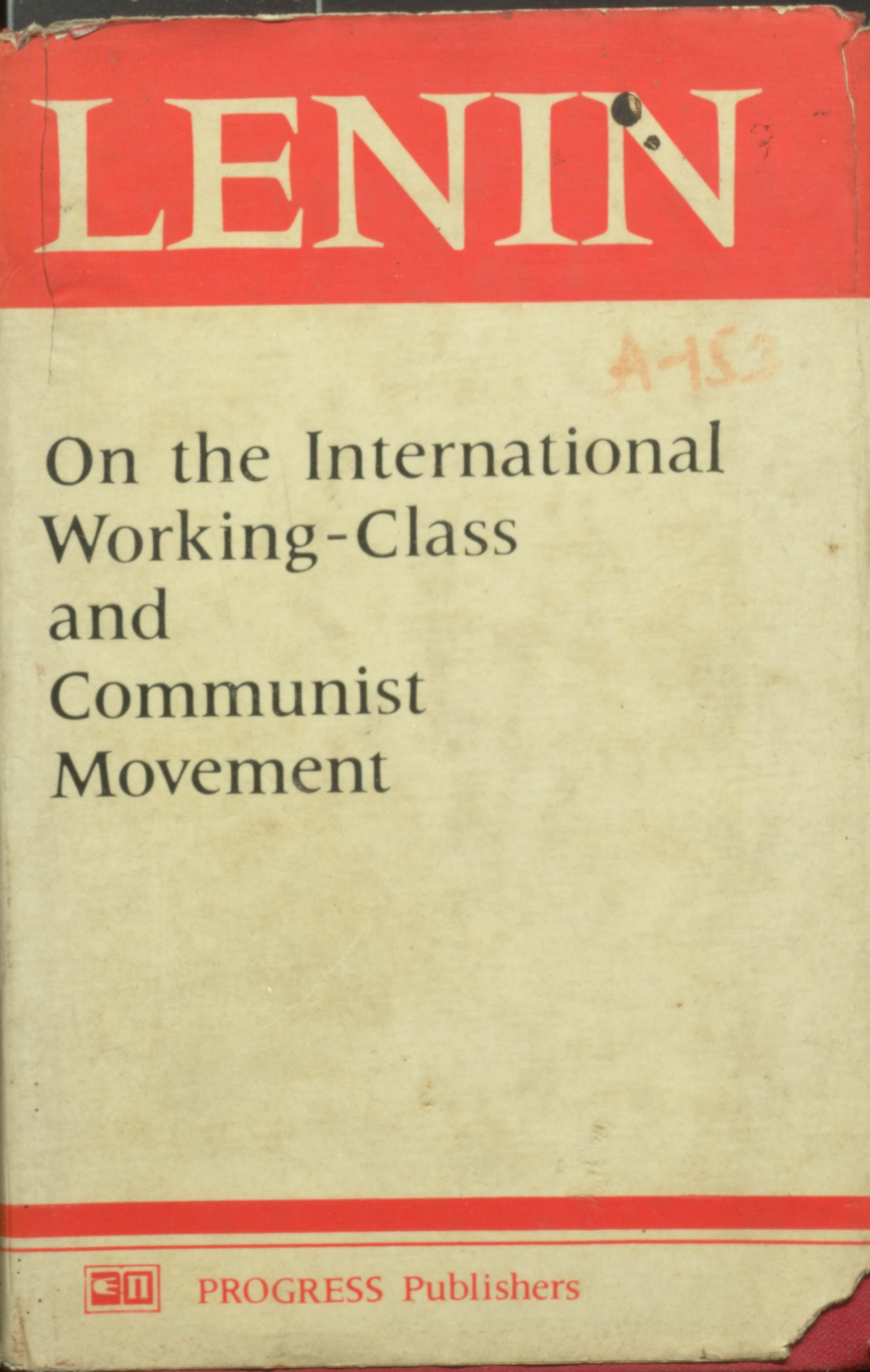 Lenin On the International Working-Class and Communist Movement