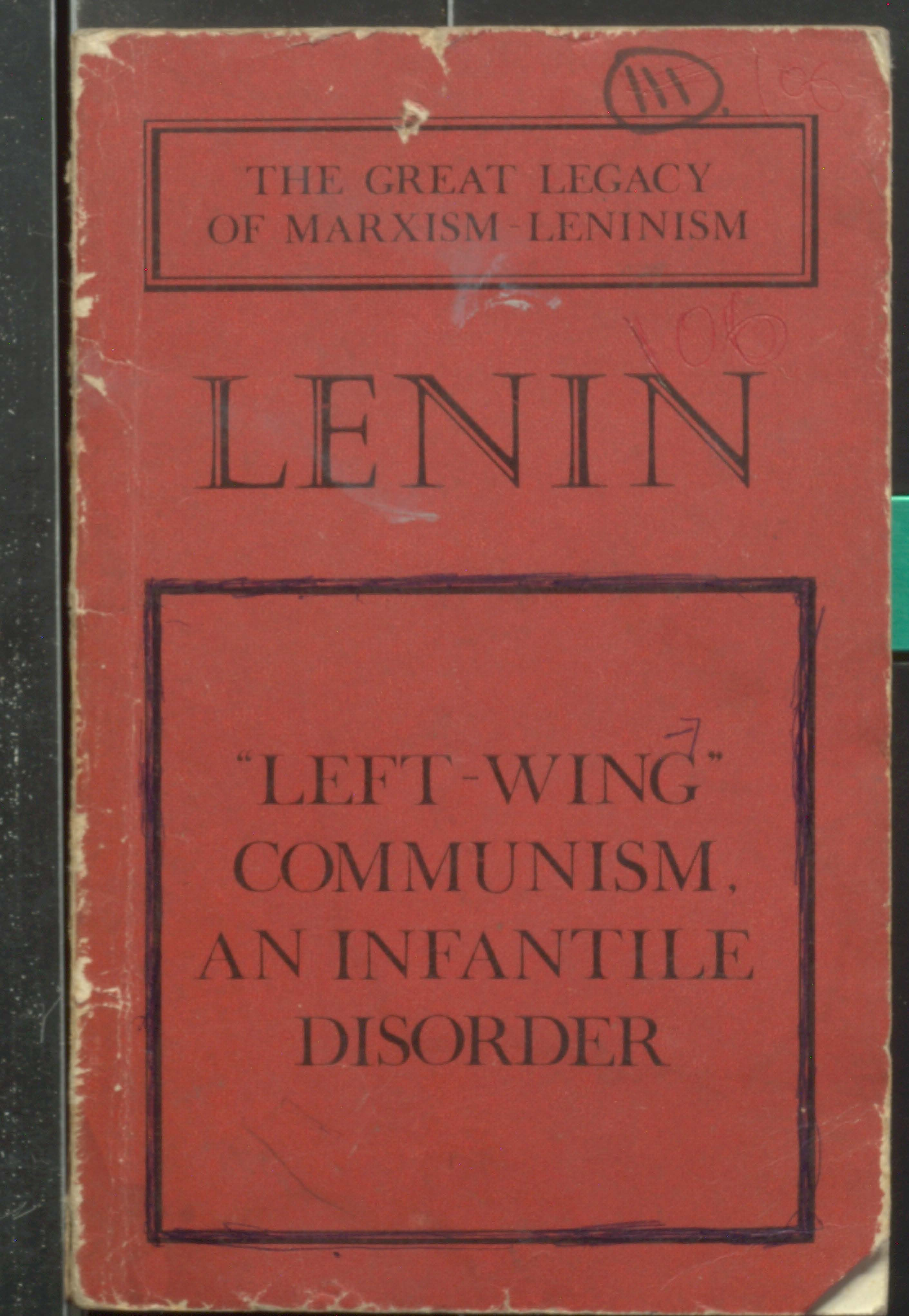 LENIN "LEFT-WING" communism, on infantile disorder.