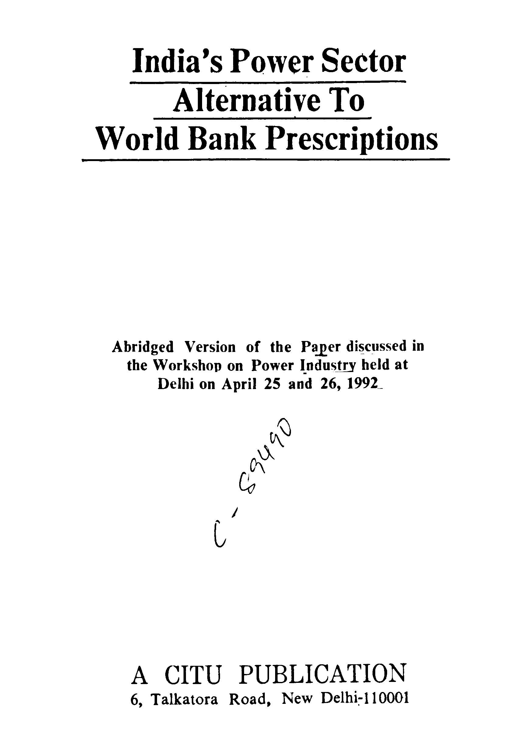 INDIA'S power sector alternative to world bank prescriptions