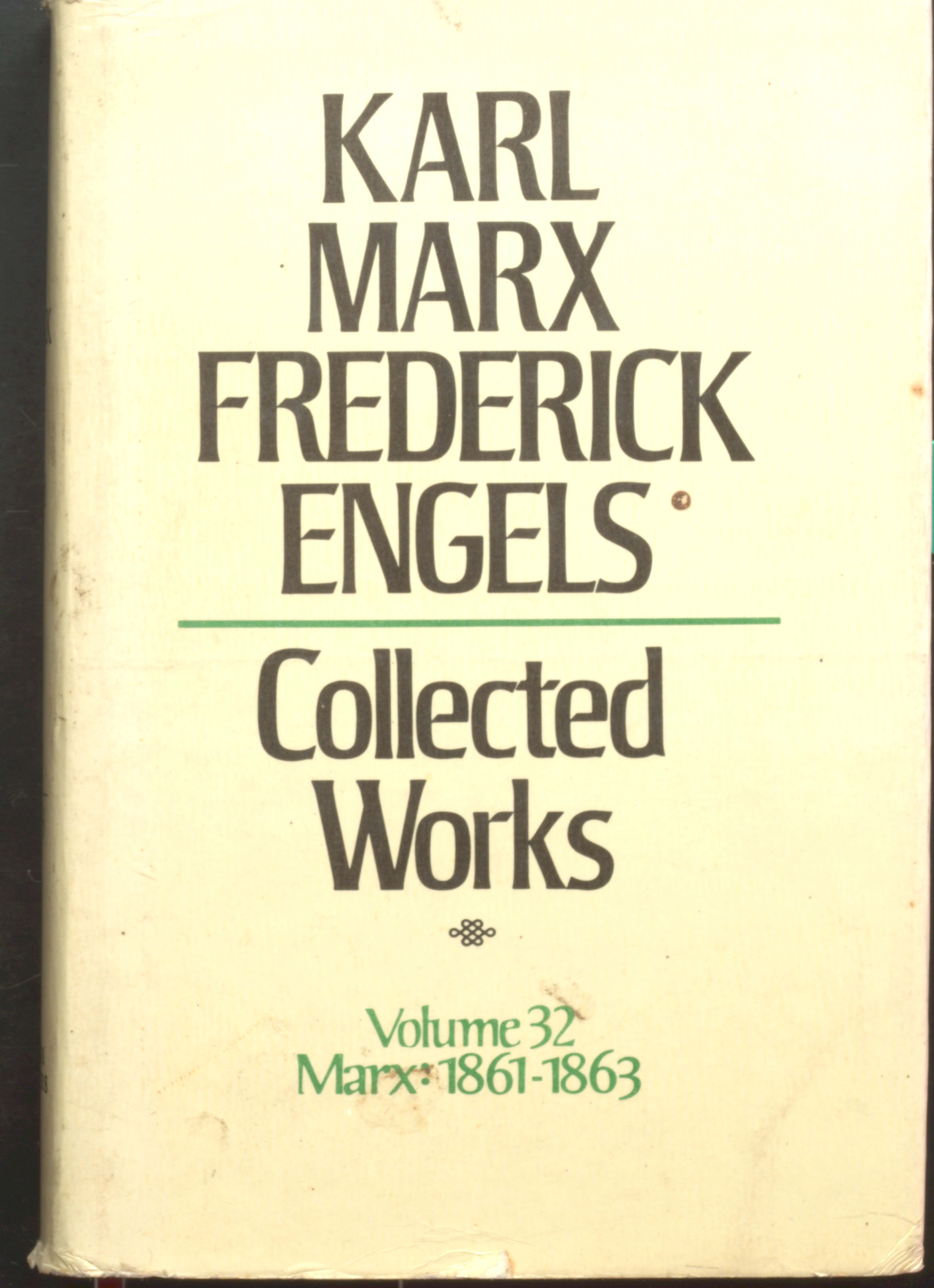 KARL MARX TREDERIEK ENGELS COLLECTED WORKS (VOL-32)1861-1863