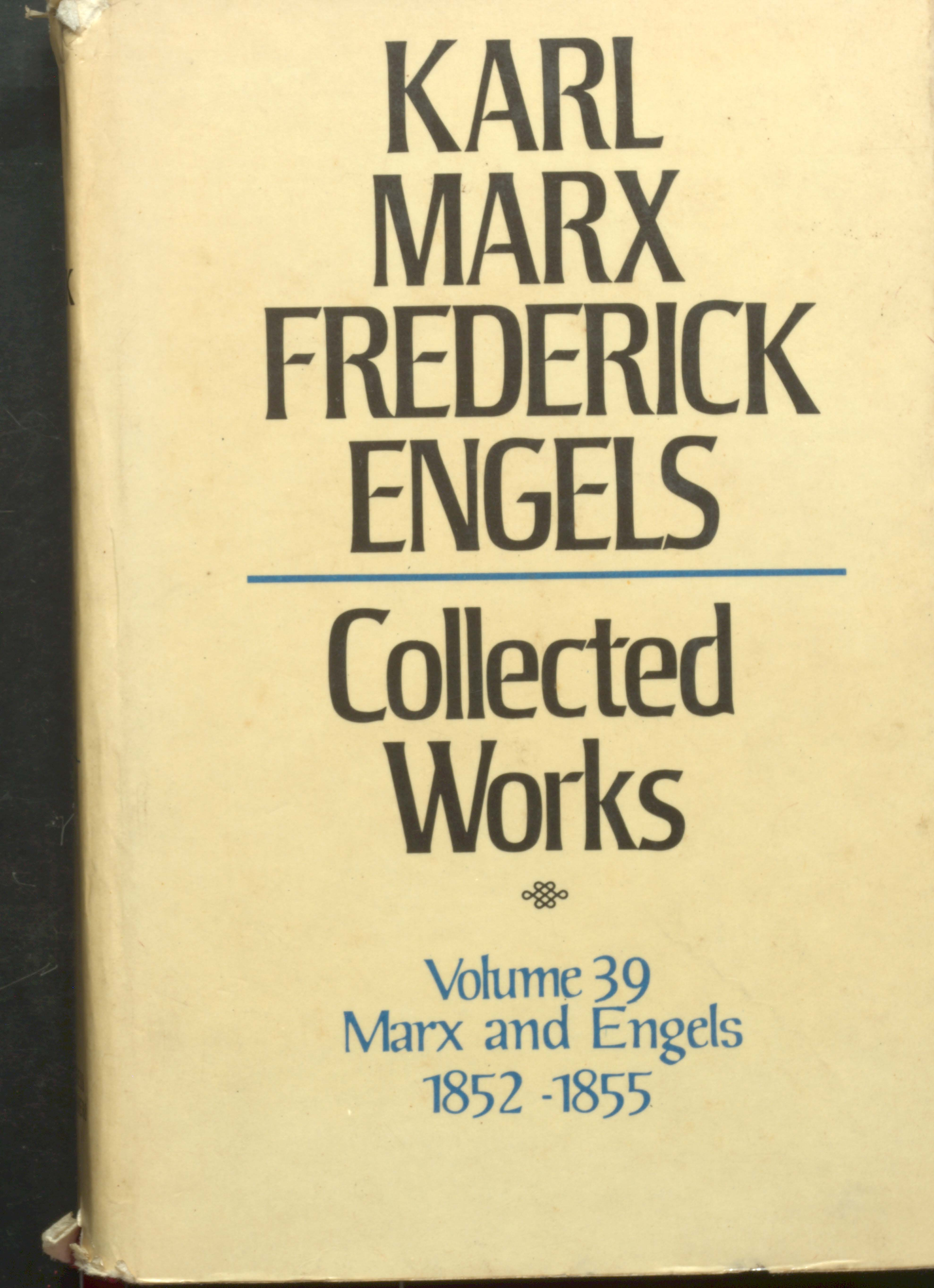 KARL MARX TREDERIEK ENGELS COLLECTED WORKS (VOL-39)1852-1855