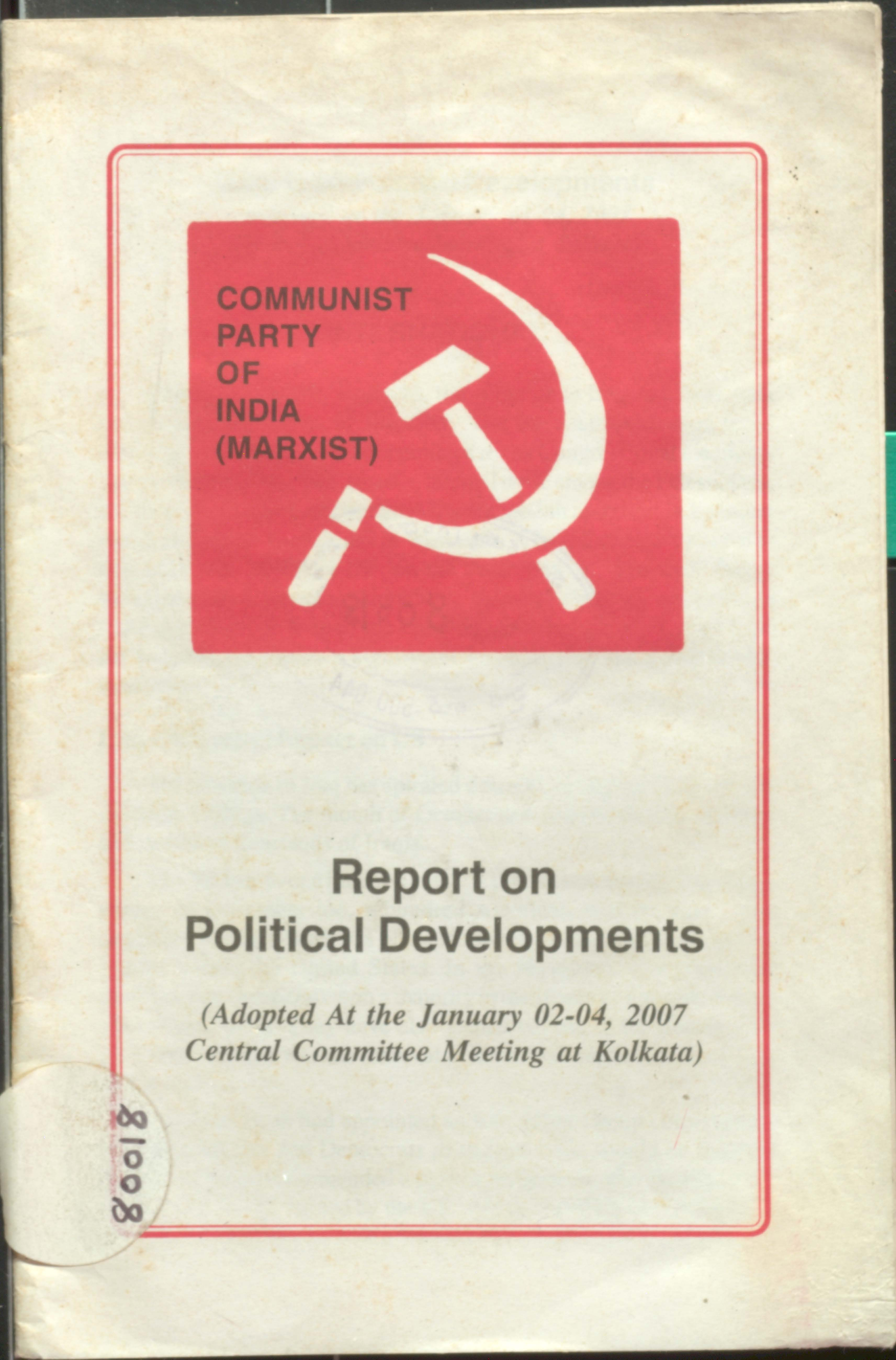 Report On Political Developments ( Adopted At The January 02-04, 2007 Central Committe Meeting at Kolkata )