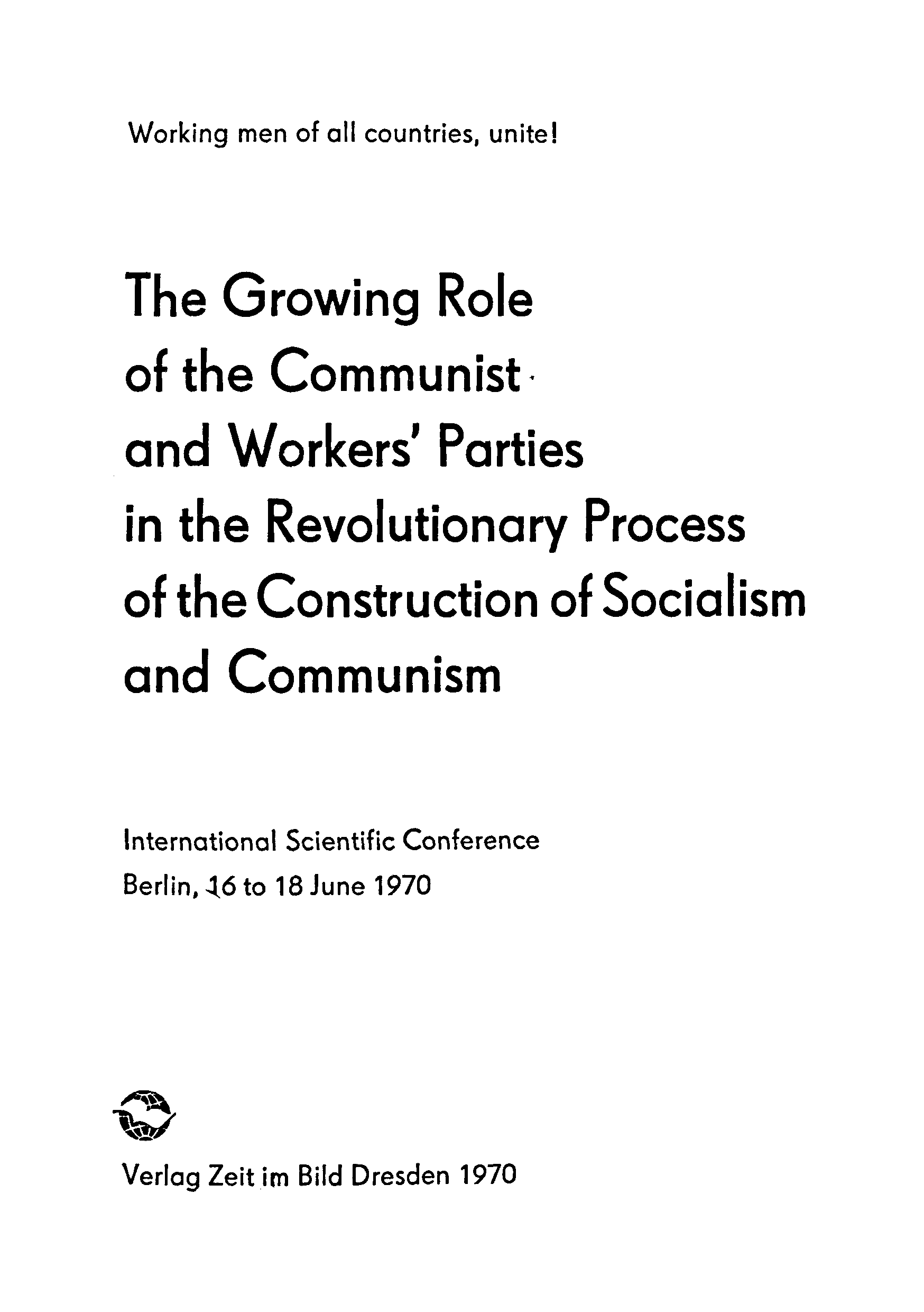 The Growing Role of The Communist and Worker's Parties In The Revolutionary Process of The Construction of Socialism And Communism