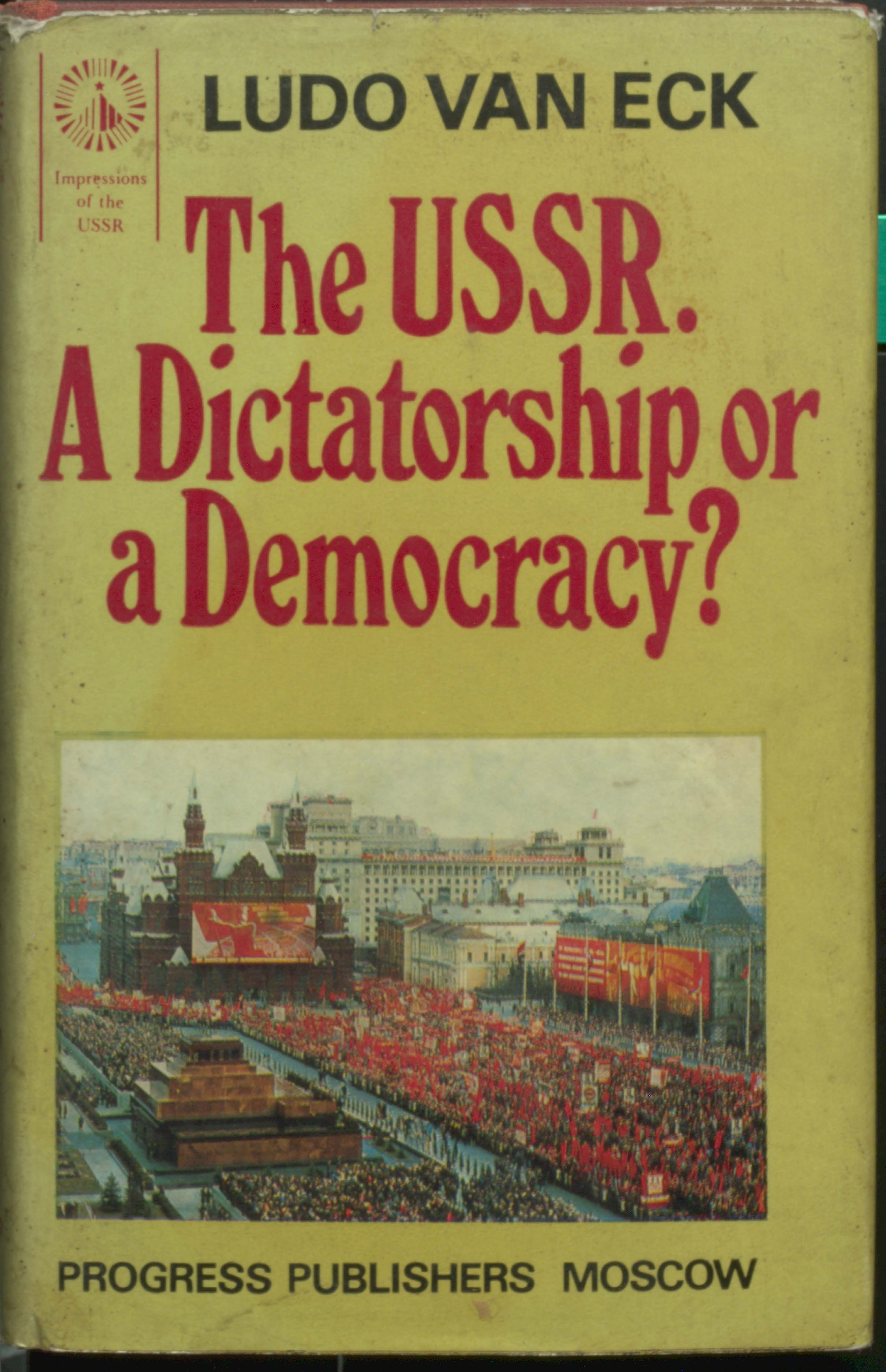 The ussr a dictatorship or a democracy?