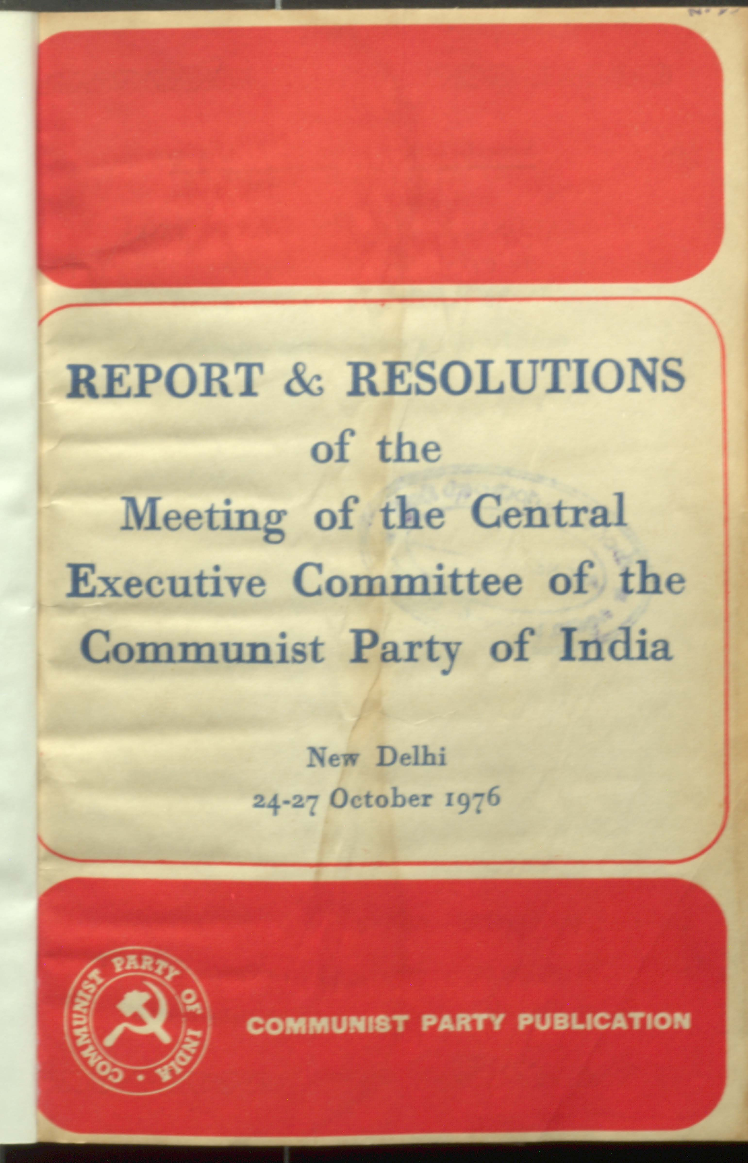 Report Resolutions of the meeting of the central Executive Committee of the communist party of india