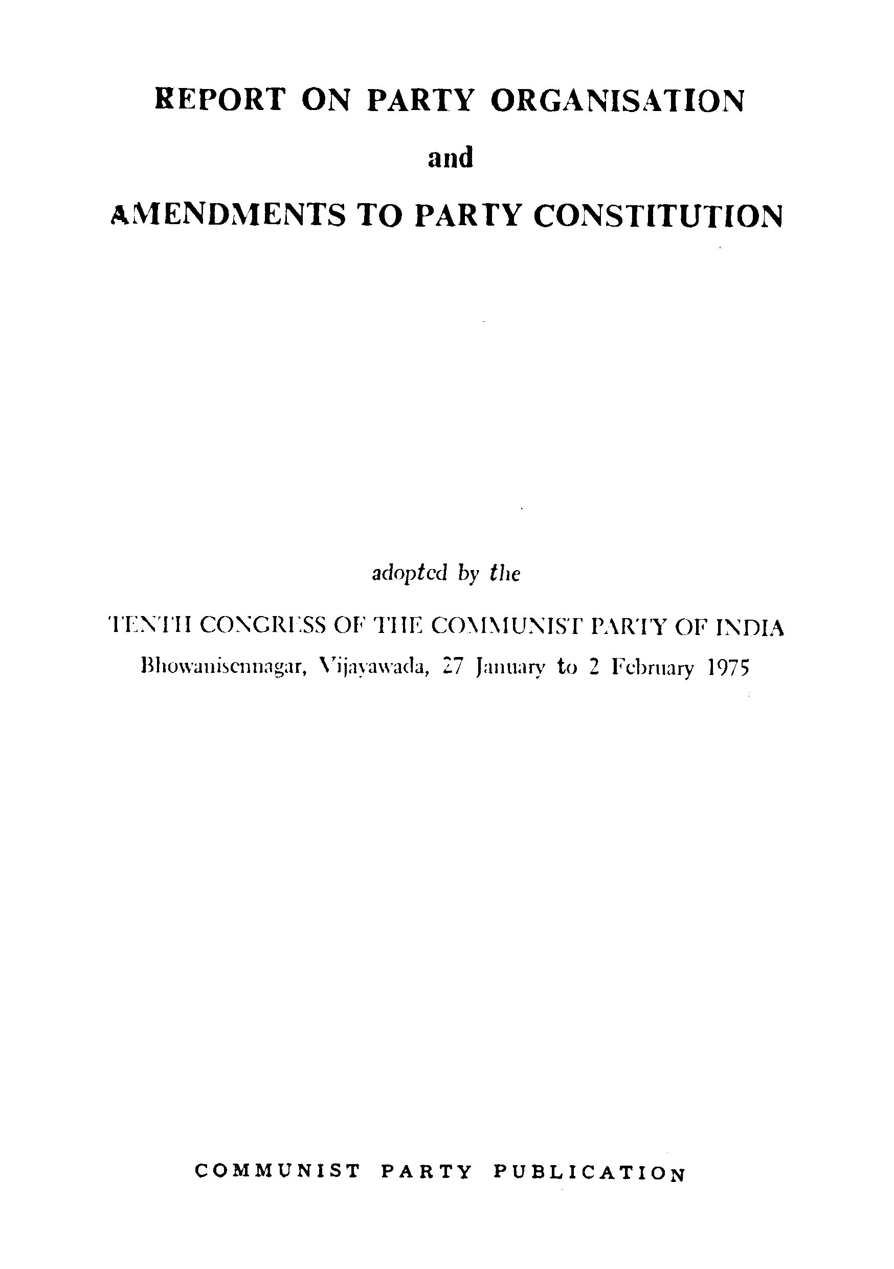 Report on party Organisation and Amendments to party Constitution